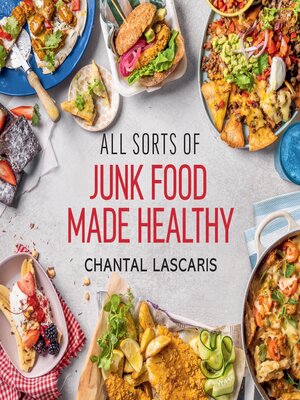cover image of All Sorts of Junk Food Made Healthy